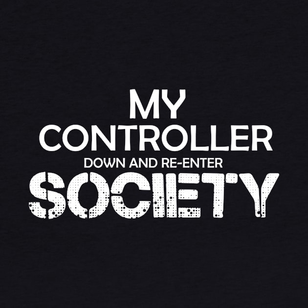 My Controller Down And Re-Enter Society by klausgaiser